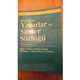 RESIMLERLE YAZARLAR VE ŞAİRLER SÖZLÜĞÜ - ÖNER KEMAL