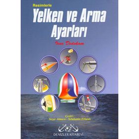 RESIMLERLE YELKEN VE ARMA AYARLARI - IVAR DEDEKAM (ISBN:9789759268688)