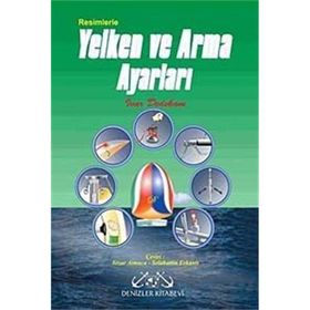 RESIMLERLE YELKEN VE ARMA AYARLARI - IVAR DEDEKAM (ISBN:9789759268688)