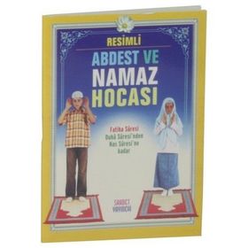 RESIMLI ABDEST, GUSÜL VE NAMAZ HOCASI - TEVFIK SEVINÇ