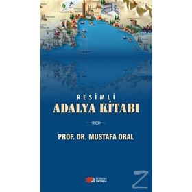 Resimli Adalya Kitabı - Mustafa Oral
