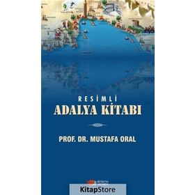Resimli Adalya Kitabı - Mustafa Oral