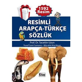 RESIMLI ARAPÇA-TÜRKÇE SÖZLÜK - TACETTIN UZUN;YUSUF SAMI SAMANCI;MÜCAHIT KÜÇÜKSARI