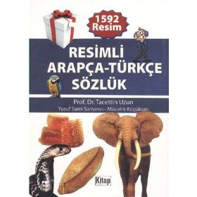RESIMLI ARAPÇA-TÜRKÇE SÖZLÜK - TACETTIN UZUN;YUSUF SAMI SAMANCI;MÜCAHIT KÜÇÜKSARI