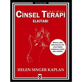 RESIMLI CINSEL TERAPI ELKITABI BINLERCE ÇIFTIN DAHA DOYURUCU BIR CINSEL İLIŞKIYE ULAŞMASINA YARDIM - GENEL