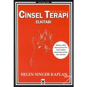 RESIMLI CINSEL TERAPI ELKITABI BINLERCE ÇIFTIN DAHA DOYURUCU BIR CINSEL İLIŞKIYE ULAŞMASINA YARDIM - GENEL