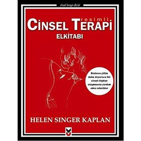 RESIMLI CINSEL TERAPI ELKITABI BINLERCE ÇIFTIN DAHA DOYURUCU BIR CINSEL İLIŞKIYE ULAŞMASINA YARDIM - GENEL