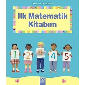 Resimli İlk Kitaplarım - İlk Matematik Kitabım - Francesca Allen