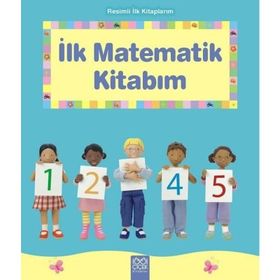 Resimli İlk Kitaplarım - İlk Matematik Kitabım - Francesca Allen
