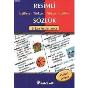 Resimli İngilizce-Türkçe Türkçe-İngilizce Sözlük - Ertan Ardanancı