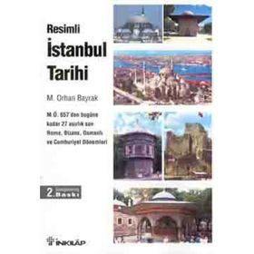 RESIMLI İSTANBUL TARIHI - M.ORHAN BAYRAK