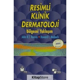 Resimli Klinik Dermatoloji - John R. T. Reeves Howard I. Maibach
