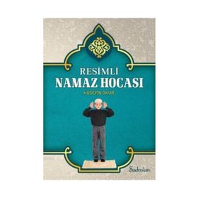 Resimli Namaz Hocası - Hüseyin Okur