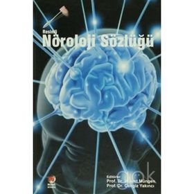 RESIMLI NÖROLOJİ SÖZLÜĞÜ - BÜLENT MÜNGEN