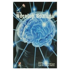 RESIMLI NÖROLOJİ SÖZLÜĞÜ - BÜLENT MÜNGEN