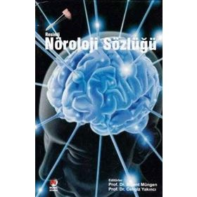 RESIMLI NÖROLOJİ SÖZLÜĞÜ - BÜLENT MÜNGEN