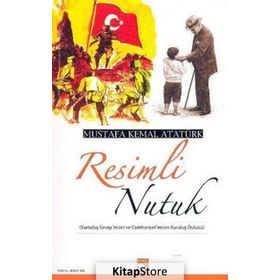 RESIMLI NUTUK - MUSTAFA KEMAL ATATÜRK