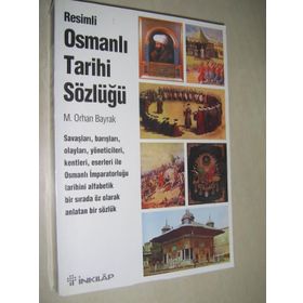 RESIMLI OSMANLI TARIHI SÖZLÜĞÜ - M.ORHAN BAYRAK