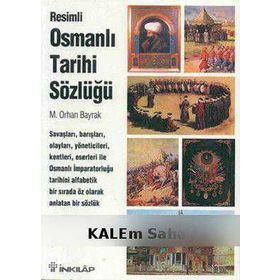 RESIMLI OSMANLI TARIHI SÖZLÜĞÜ - M.ORHAN BAYRAK