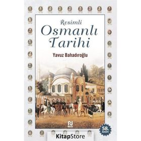 RESIMLI OSMANLI TARIHI - YAVUZ BAHADIROĞLU