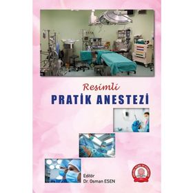 Resimli Pratik Anestezi - Ankara Nobel Tıp Kitabevi