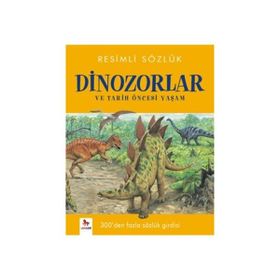 Resimli Sözlük - Dinozorlar ve Tarih Öncesi Yaşam - Orpheus Books