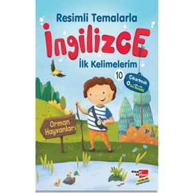 Resimli Temalarla İngilizce İlk Kelimelerim 10 - Orman Hayvanları - Dikkat Atölyesi Yayınları