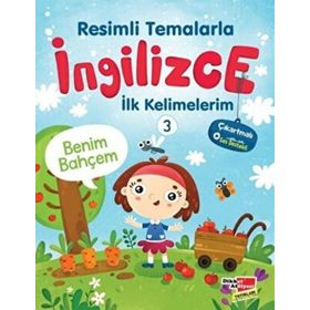 Resimli Temalarla İngilizce İlk Kelimelerim 3 - Benim Bahçem - Dikkat Atölyesi Yayınları