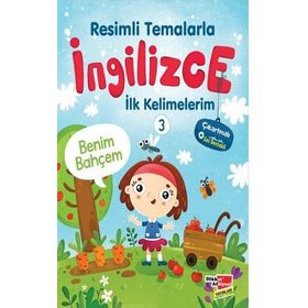 Resimli Temalarla İngilizce İlk Kelimelerim 3 - Benim Bahçem - Dikkat Atölyesi Yayınları