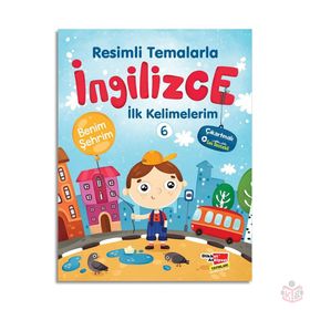 Resimli Temalarla İngilizce İlk Kelimelerim 6 Benim Şehrim Dikkat Atölyesi Yayınları