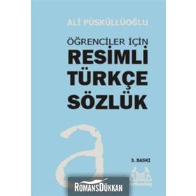 RESIMLI TÜRKÇE SÖZLÜK - ALI PÜSKÜLLÜOĞLU