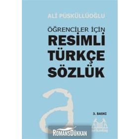 RESIMLI TÜRKÇE SÖZLÜK - ALI PÜSKÜLLÜOĞLU