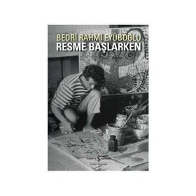 RESME BAŞLARKEN - BEDRI RAHMI EYÜBOĞLU