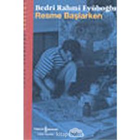 RESME BAŞLARKEN - BEDRI RAHMI EYÜBOĞLU