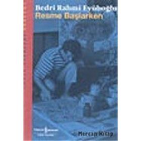 RESME BAŞLARKEN - BEDRI RAHMI EYÜBOĞLU