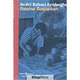 RESME BAŞLARKEN - BEDRI RAHMI EYÜBOĞLU