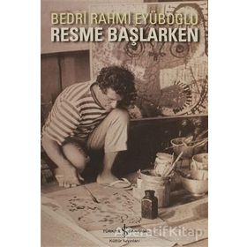 RESME BAŞLARKEN - BEDRI RAHMI EYÜBOĞLU