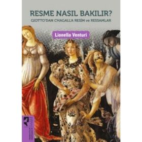 Resme Nasıl Bakılır? - Lionello Venturi