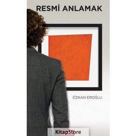 Resmi Anlamak - Özkan Eroğlu