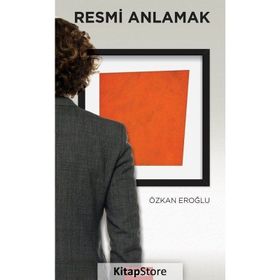 Resmi Anlamak - Özkan Eroğlu