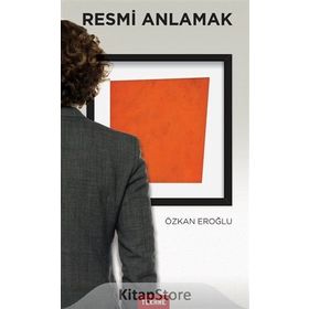 Resmi Anlamak - Özkan Eroğlu