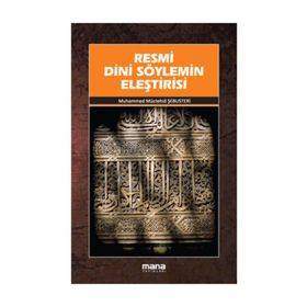 RESMI DINI SÖYLEMİN ELEŞTİRİSİ - MUHAMMED MÜCTEHİD ŞEBUSTERİ