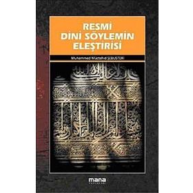 RESMI DINI SÖYLEMİN ELEŞTİRİSİ - MUHAMMED MÜCTEHİD ŞEBUSTERİ