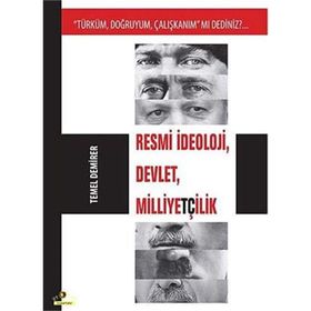 Resmi İdeoloji, Devlet, Milliyetçilik - Temel Demirer