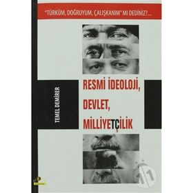 Resmi İdeoloji, Devlet, Milliyetçilik - Temel Demirer
