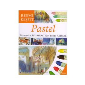 RESMI KEŞFET PASTEL GELECEĞIN RESSAMLARI İÇIN TEMEL ADIMLAR - GENEL