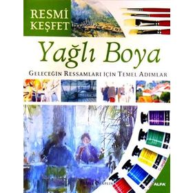RESMI KEŞFET YAĞLI BOYA GELECEĞIN RESSAMLARI İÇIN TEMEL ADIMLAR - GENEL
