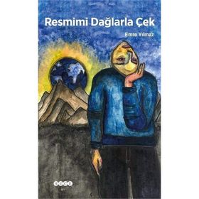 Resmimi Dağlarla Çek - Emre Yılmaz
