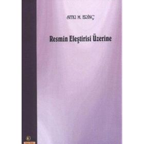 RESMIN ELEŞTIRISI ÜZERINE - SITKI M. ERINÇ