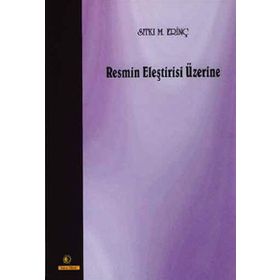 RESMIN ELEŞTIRISI ÜZERINE - SITKI M. ERINÇ